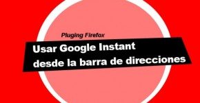 Plugin Firefox Usar Google Instant desde la barra de direcciones