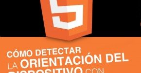 Cómo detectar la orientación del dispositivo con HTML5