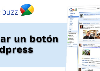 Google Buzz - Cómo agregar un botón a Wordpress