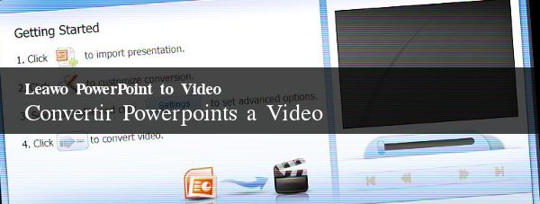 Leawo PowerPoint to Video