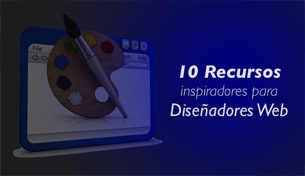 Recursos inspiradores para diseño webs