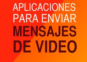 Aplicaciones para enviar Mensajes de Video