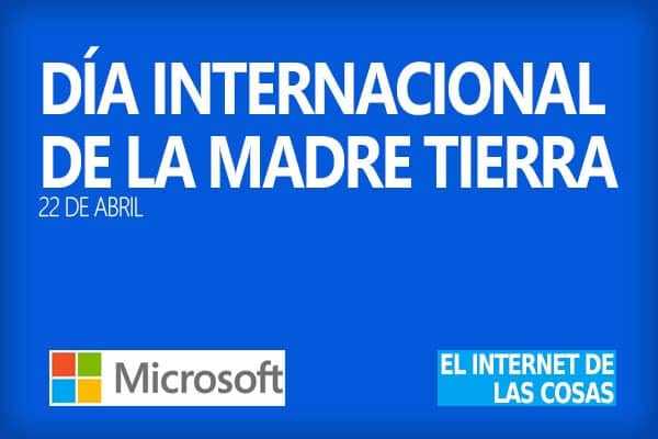 Día de la Madre Tierra - Microsoft - IOT