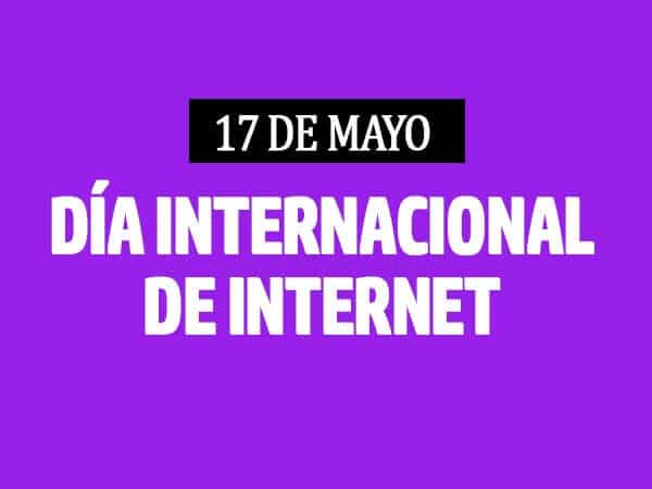 17 de Mayo, Dia Internacional del Internet