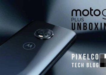 Unboxing MotoG6Plus - Pixelco