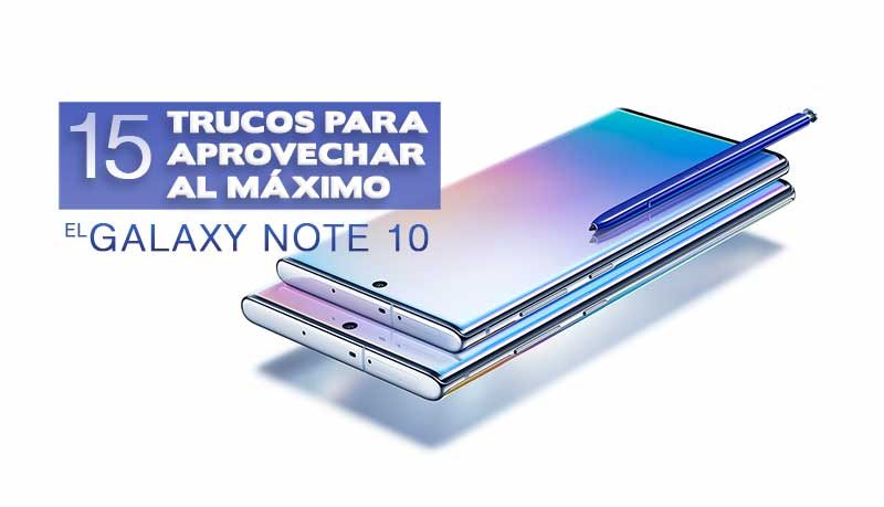 Trucos Galaxy Note 10